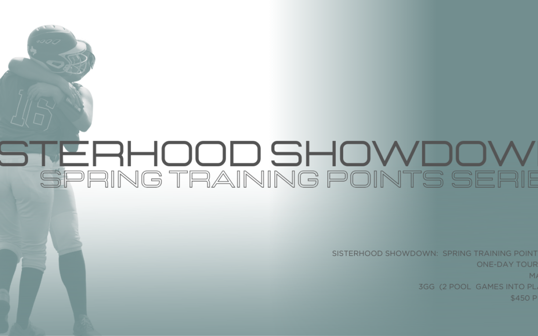 Sisterhood Showdown Spring Training Points Series