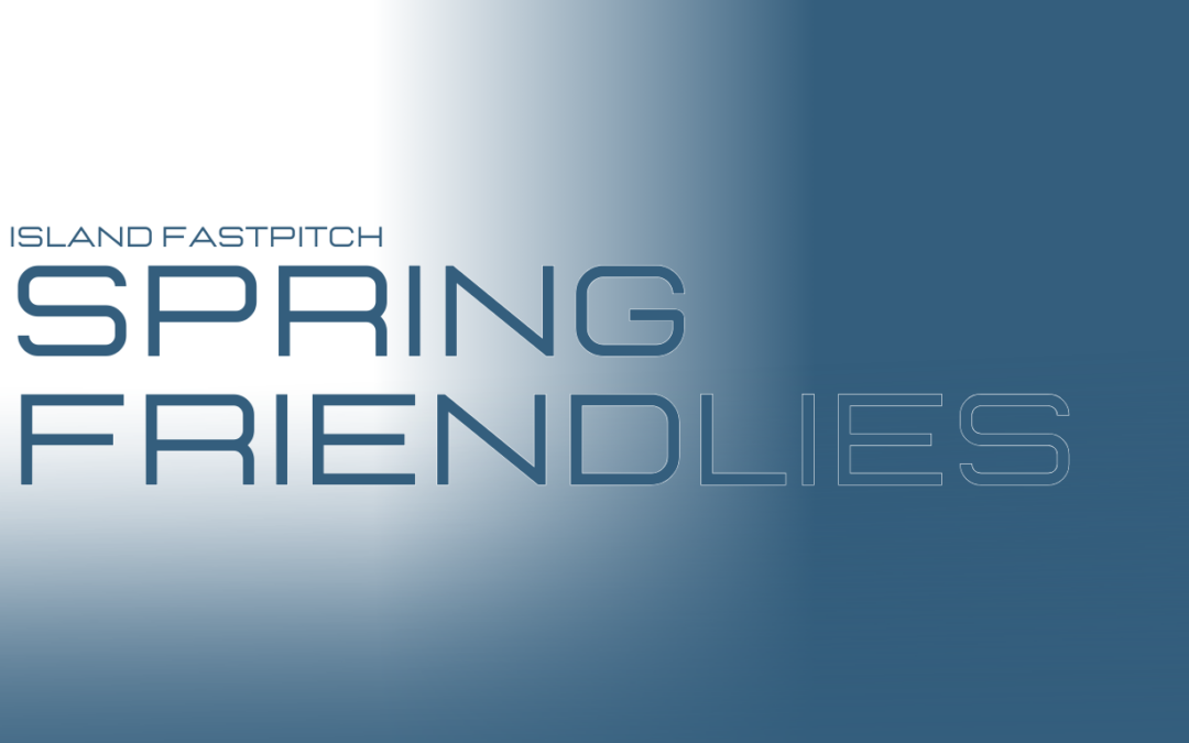 Spring Friendlies